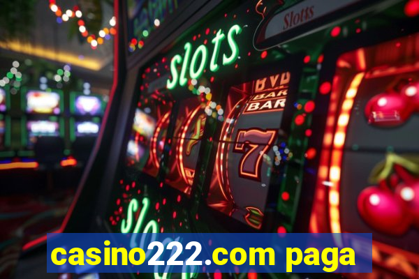 casino222.com paga